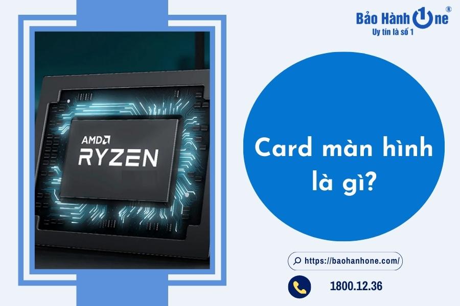 Tổng qua về card màn hình