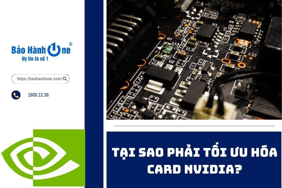 Tại sao cần phải tối ưu hóa card NVIDIA?