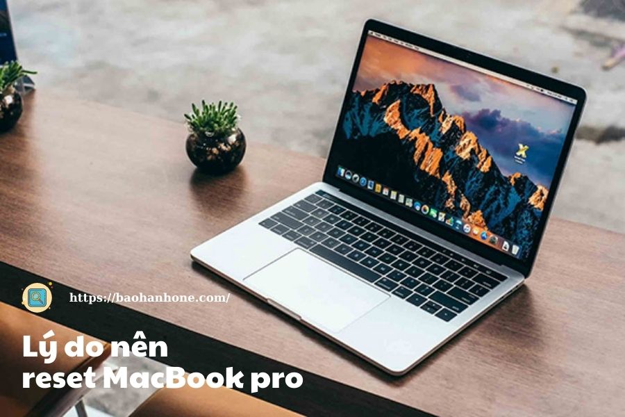 Reset MacBook Pro - Giải quyết nhiều vấn đề phần