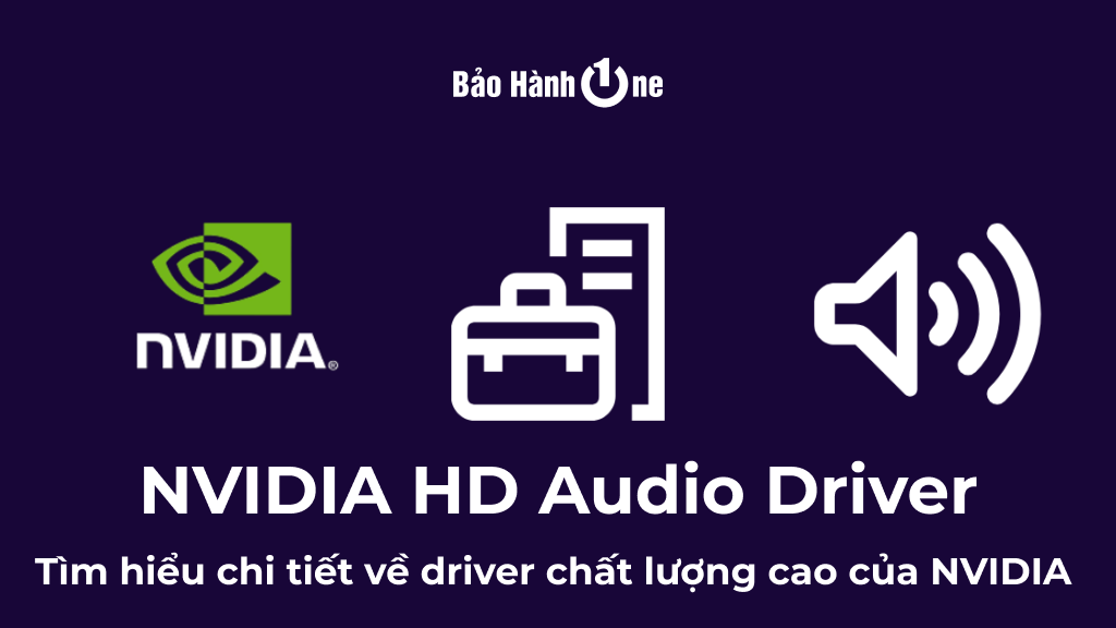 NVIDIA HD Audio Driver là gì?