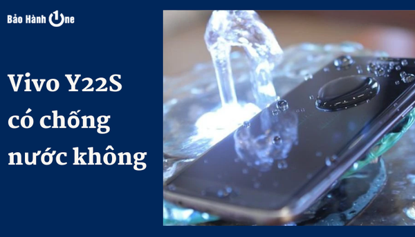 vivo y22s có chống nước không