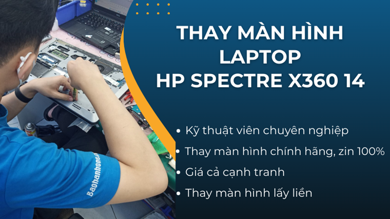 Thay màn hình laptop HP Spectre x360 14 chính hãng tại Bảo Hành One