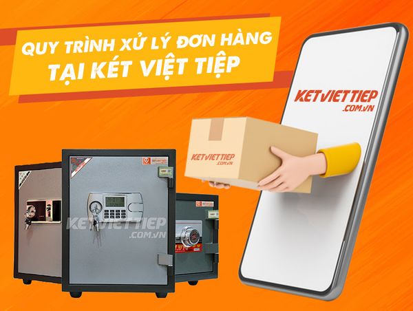 Két sắt Việt Tiệp - Xử lý đơn hàng và vận chuyển nhanh chóng
