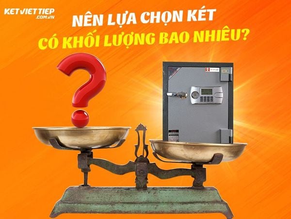 Lựa chọn khối lượng két sắt, đảm bảo an toàn