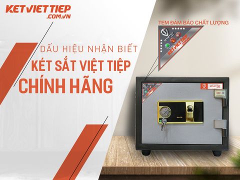 Nhận diện két sắt việt tiệp chính hãng
