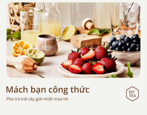 CÁCH PHA TRÀ TRÁI CÂY GIẢI NHIỆT ĐƠN GIẢN, NGON MIỆNG
