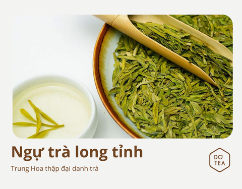 NGỰ TRÀ LONG TỈNH: THẬP ĐẠI DANH TRÀ NỔI TIẾNG NHẤT