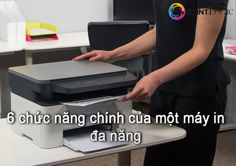 6 chức năng chính của một máy in đa năng