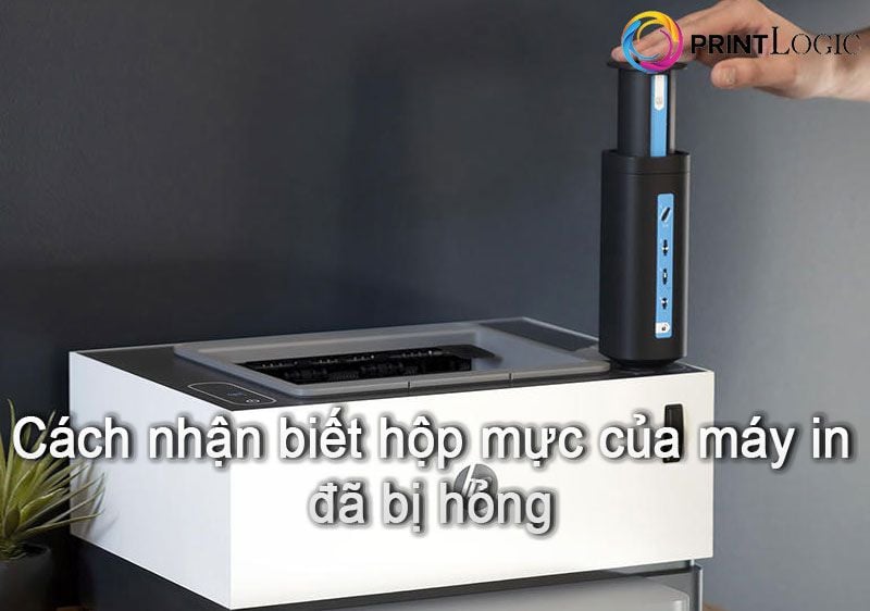 4 cách nhận biết hộp mực in đã bị hỏng