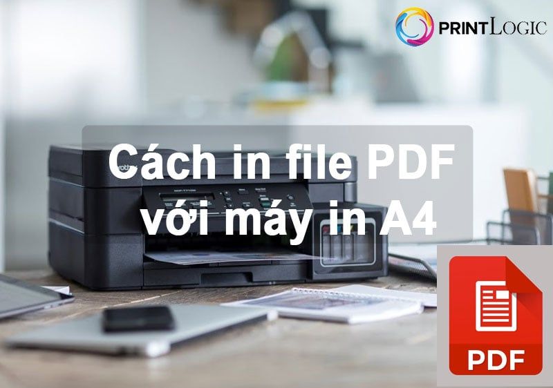 Hướng dẫn cách in file PDF để đóng sách với máy in A4