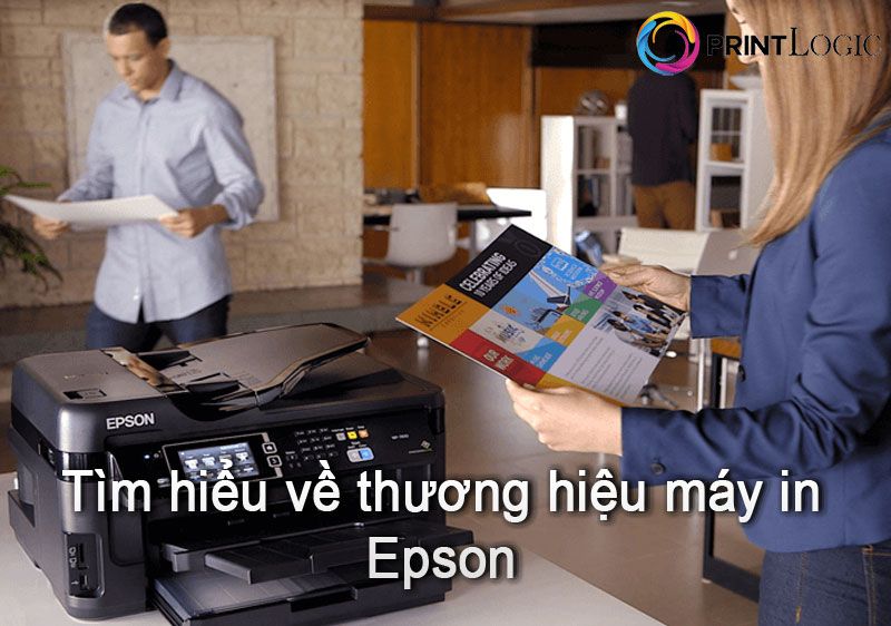 Tìm hiểu về thương hiệu máy in Epson
