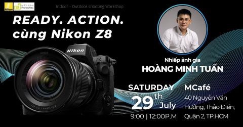📷 Workshop Nikon Việt Nam x Máy ảnh số Phú Quang: READY.ACTION Cùng Nikon Z8