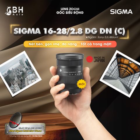 Phú Quang nhận đặt hàng ống kính Sigma 16-28mm f2.8 for Sony E - L-Mount