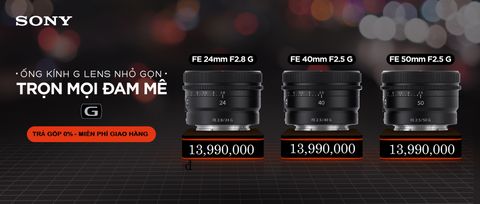 Khuyến Mãi Bộ 3 Lens Sony 24mm F2.8 G / 40mm F2.8 G / 50mm F2.5 G