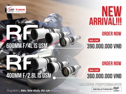 Nhận Đặt Hàng Ống Kính Canon RF 400mm F2.8 L Is USM - RF 600mm F4 L IS USM