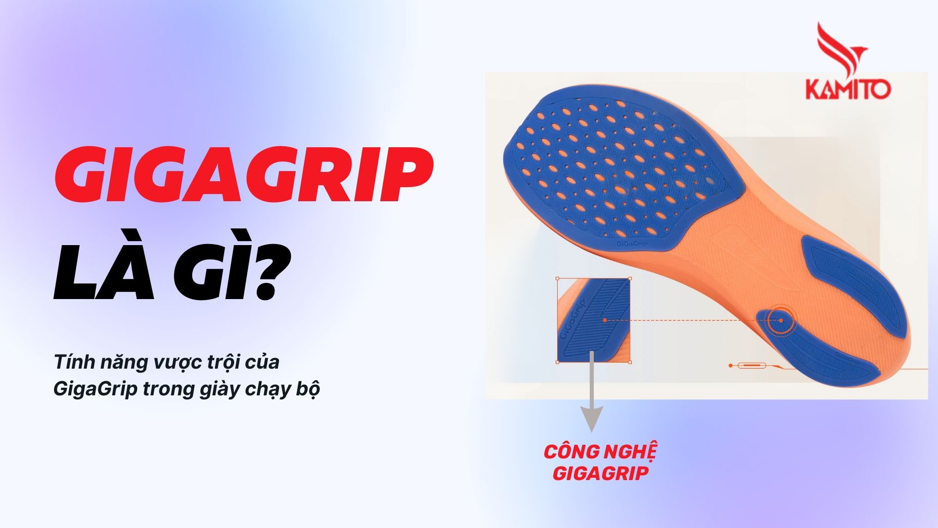 GigaGrip là gì? Tính năng vượt trội của GigaGrip trong giày chạy bộ