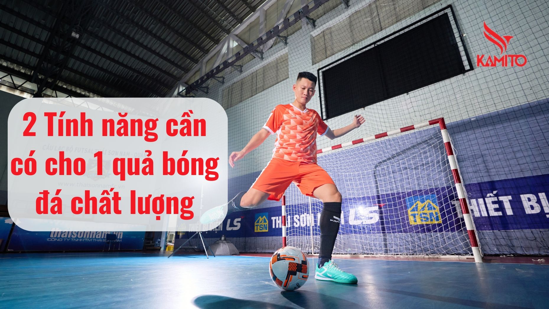 2 Tính năng cần có cho 1 quả bóng đá chất lượng