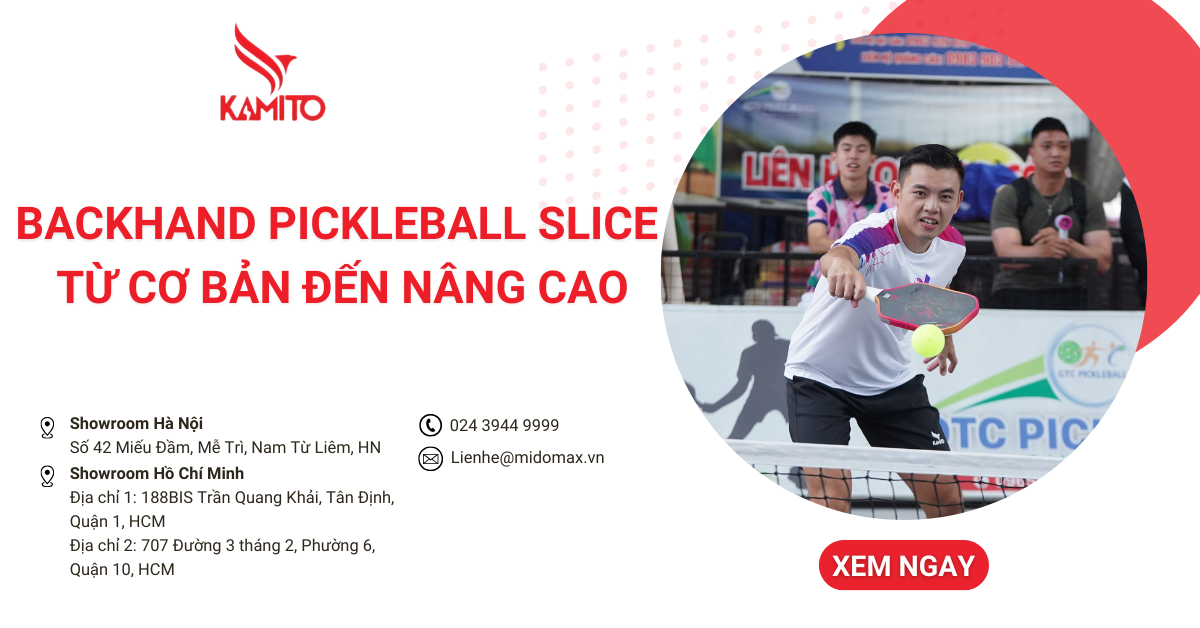 Hướng dẫn kỹ thuật Backhand Pickleball Slice từ cơ bản đến nâng cao