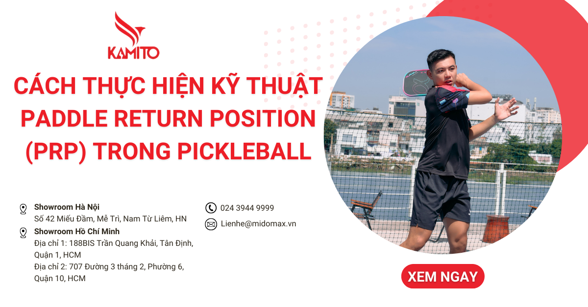 Cách thực hiện Kỹ thuật Paddle Return Position (PRP) trong Pickleball