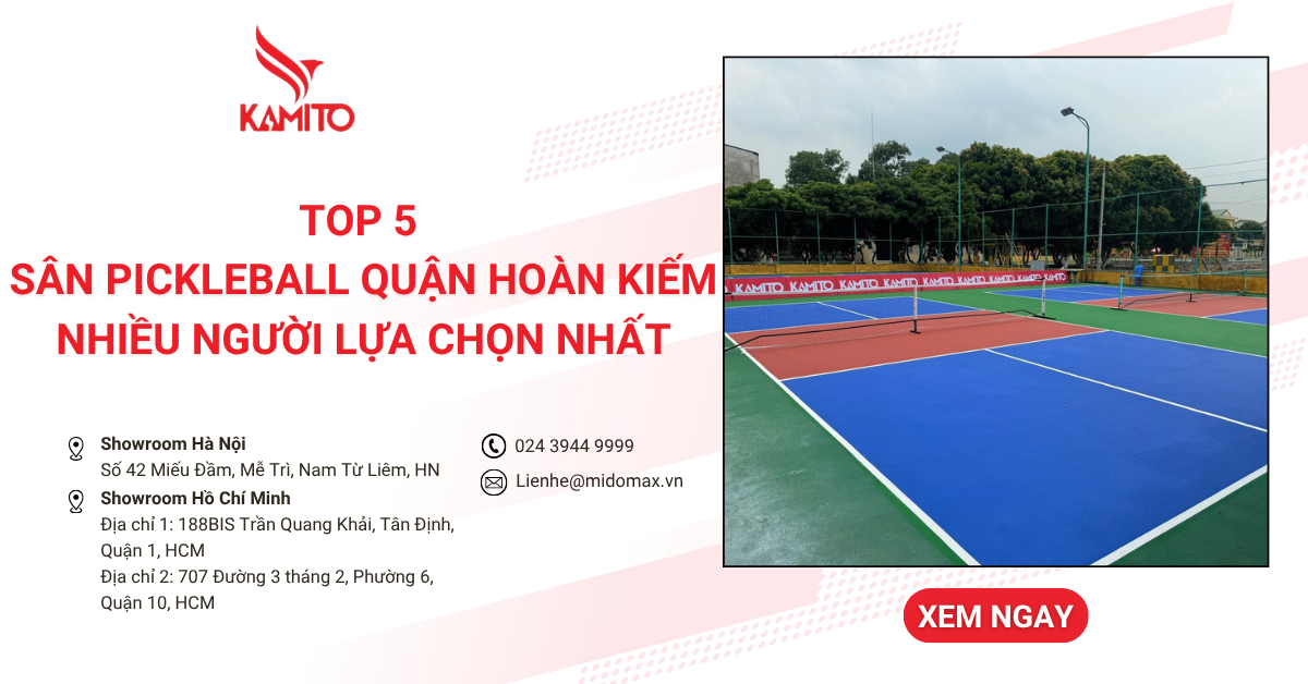 Top 5 sân pickleball Quận Hoàn Kiếm được nhiều người lựa chọn nhất