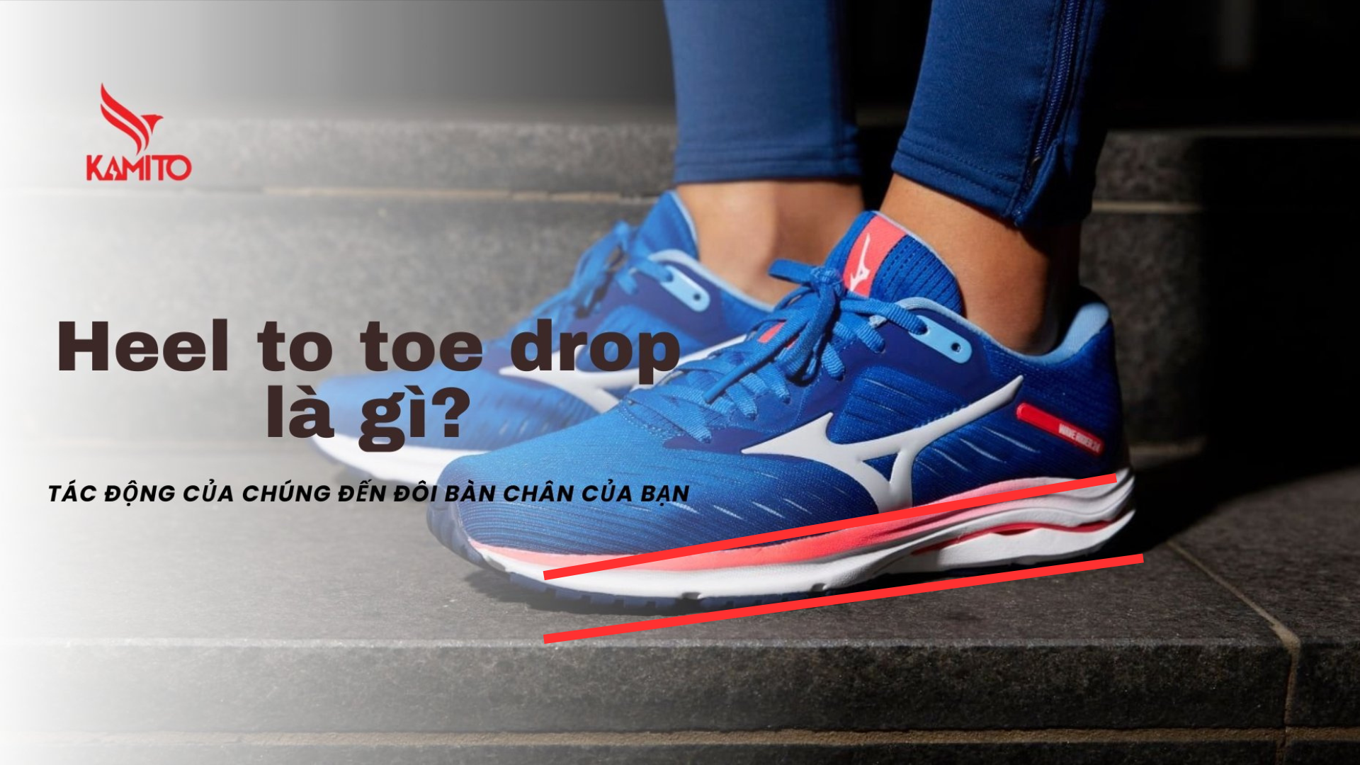 “Heel to toe drop” là gì - Tác động của chúng đến đôi bàn chân của bạn