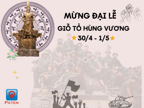 PATEK THÔNG BÁO LỊCH NGHỈ ĐẠI LỄ GIỖ TỔ HÙNG VƯƠNG VÀ  30/4 -1/5/2024