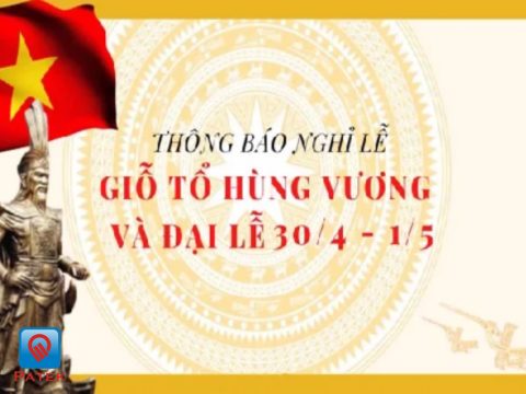 THÔNG BÁO LỊCH NGHỈ LỄ GIỖ TỔ HÙNG VƯƠNG VÀ ĐẠI LỄ 30/4 -1/5