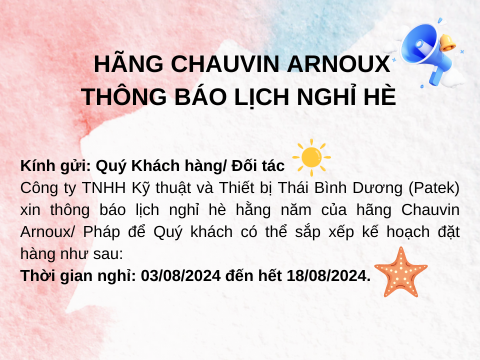 HÃNG CHAUVIN ARNOUX THÔNG BÁO LỊCH NGHỈ HÈ