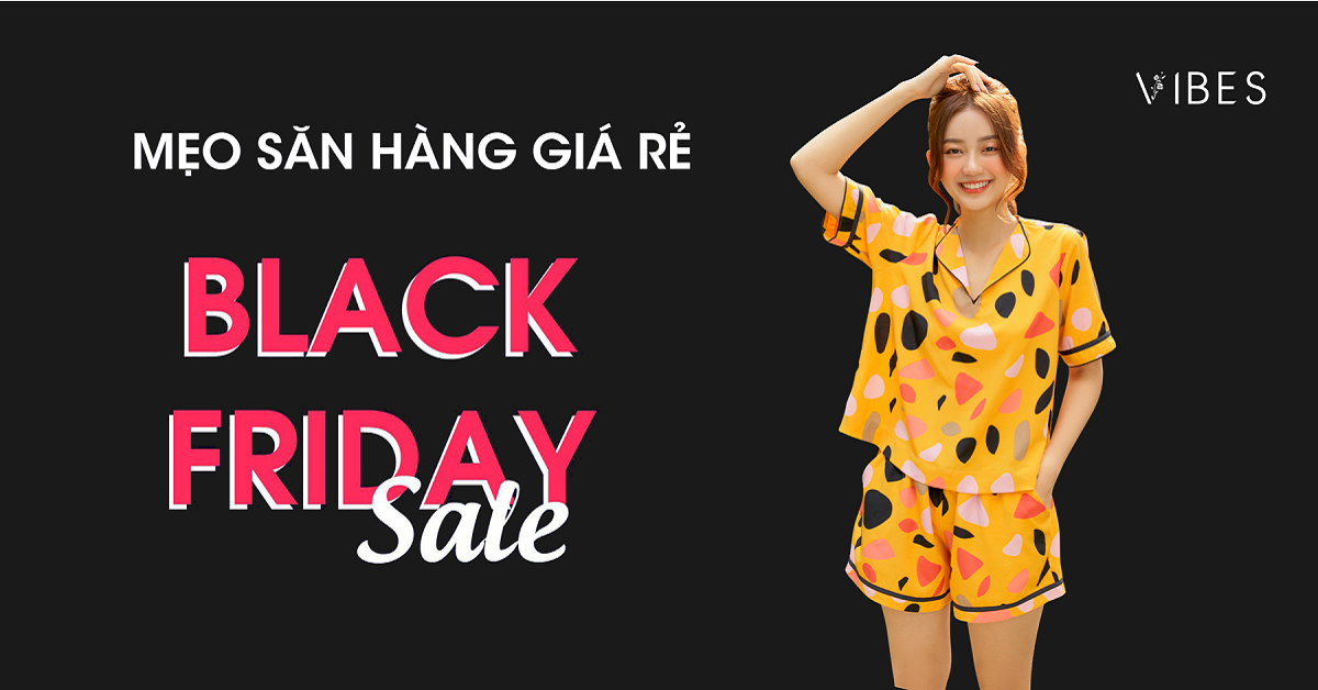 Mẹo Săn Sale Hiệu Quả Nhất Ngày Black Friday