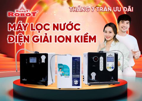 “Tháng 7 – Tràn Ưu Đãi” Máy Lọc Nước Điện Giải Ion Kiềm ROBOT Chỉ Từ 11.880.000đ, Quà Tặng Đến 2.400.000đ!