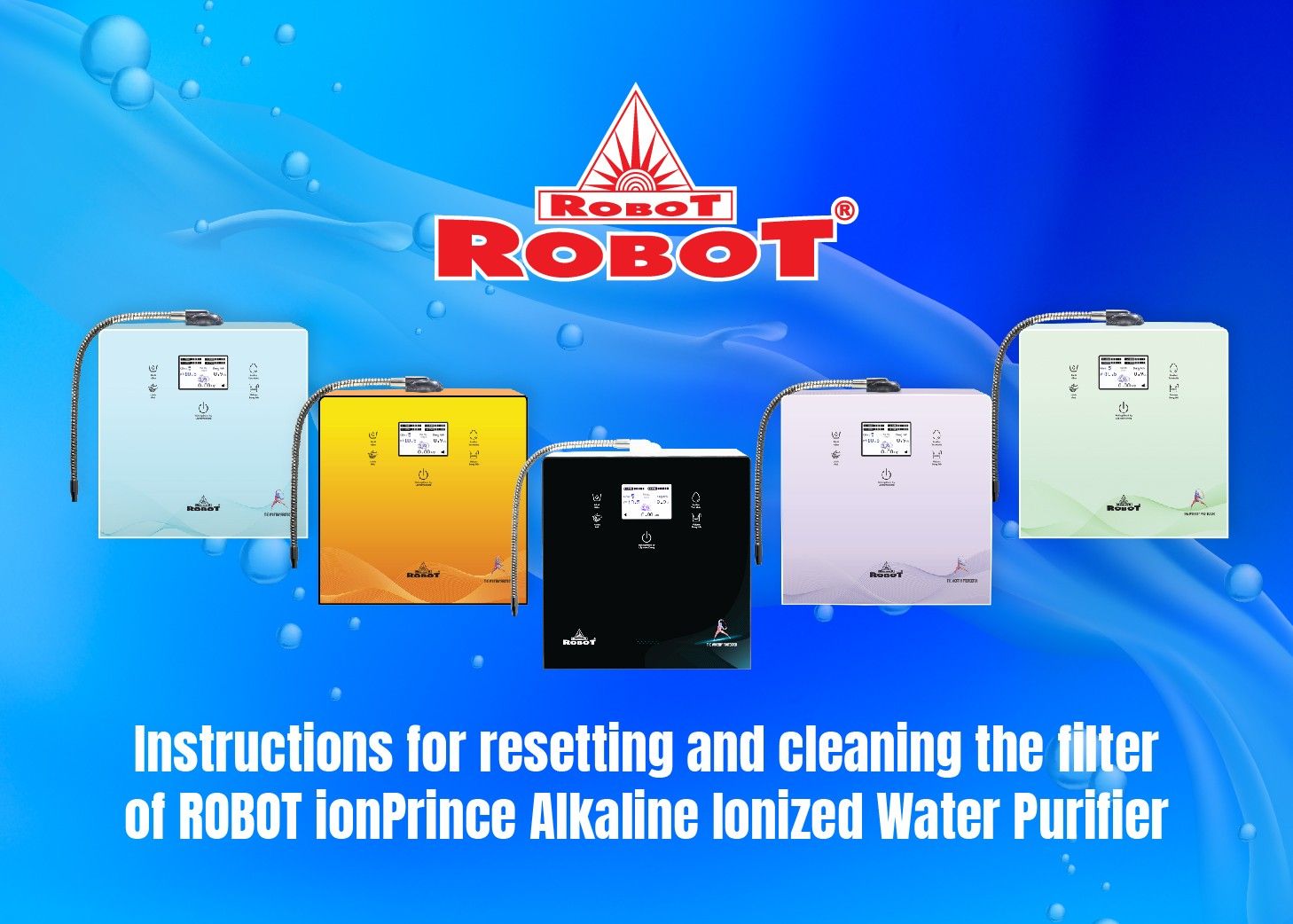 Instructions for resetting and cleaning the filter of ROBOT ionPrince Alkaline Ionized WaterPurifier