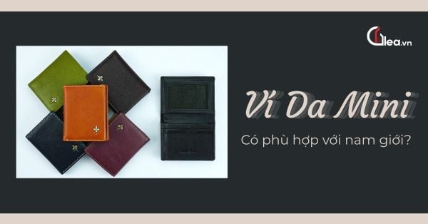 Ví da mini có phù hợp với nam giới?
