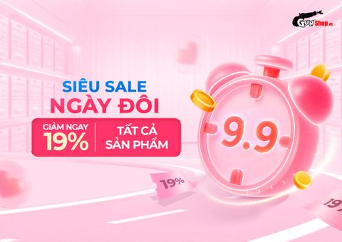 CHÀO MỪNG NGÀY ĐÔI 9-9, GIẢM 19% TẤT CẢ SẢN PHẨM