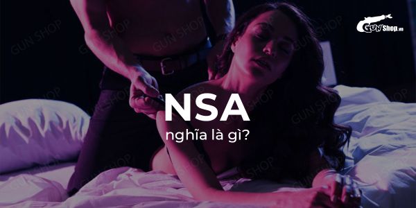 NSA nghĩa là gì? Những lưu ý về mối quan hệ không ràng buộc