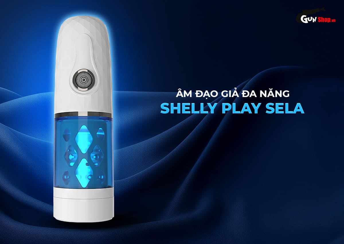 Âm đạo giả đa năng Shelly Play Sela chính hãng tại Gunshop