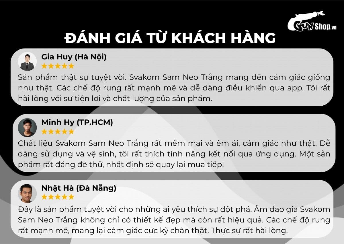 Đánh giá thực tế từ khách hàng Gunshop về âm đạo giả Svakom Sam Neo Trắng