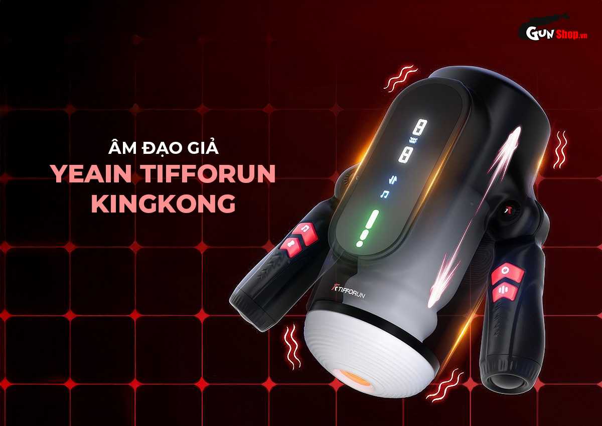 Âm đạo giả Yeain Tifforun KingKong chính hãng tại Gunshop