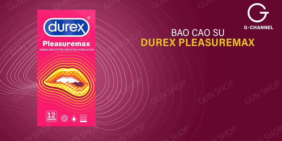 Bao cao su Durex Pleasuremax cao cấp chính hãng tại gunshop.vn