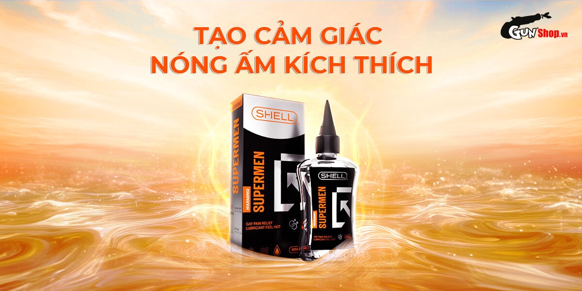 Gel bôi trơn hậu môn shell Supermen Warming hướng dẫn sử dụng