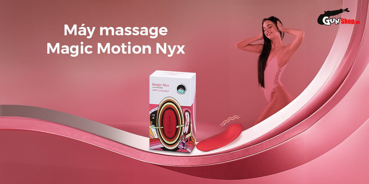 Máy massage Magic Motion Nyx cao cấp chính hãng tại Gunshop