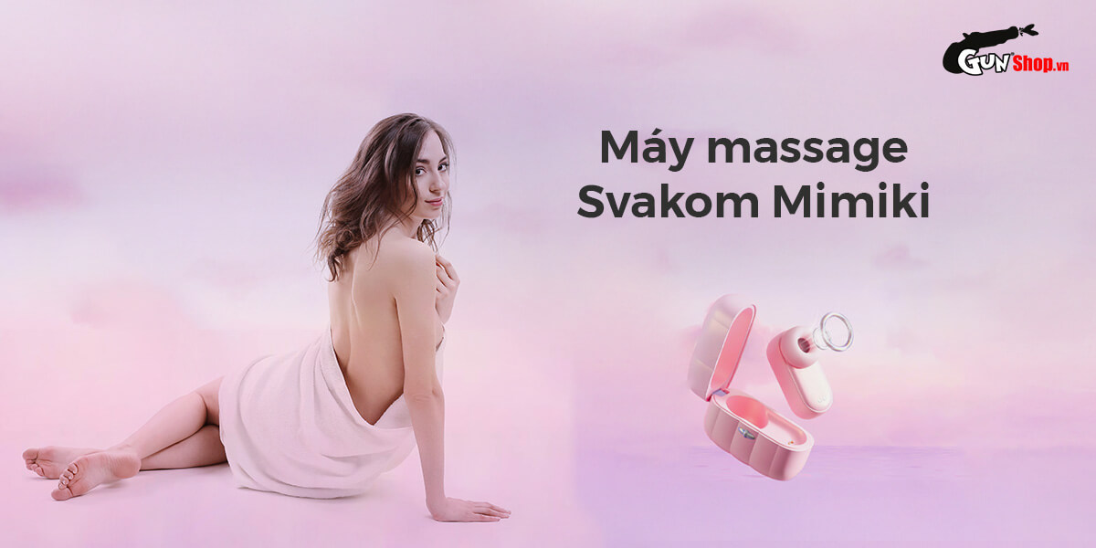 Máy massage Svakom Mimiki chính hãng cao cấp tại Gunshop