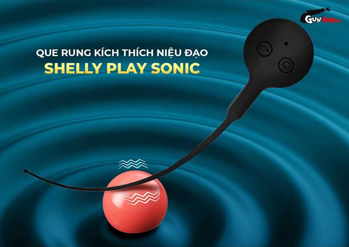 Que rung kích thích niệu đạo Shelly Play Sonic chính hãng tại Gunshop