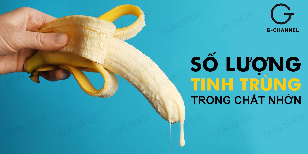 Số lượng tinh trùng trong chất nhờn có nhiều không?