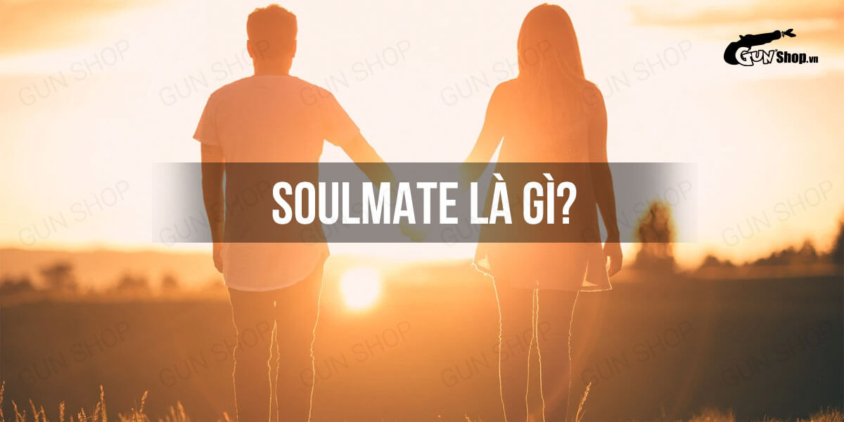 Soulmate là gì? Cách để biết người ấy có phải Soulmate hay không?