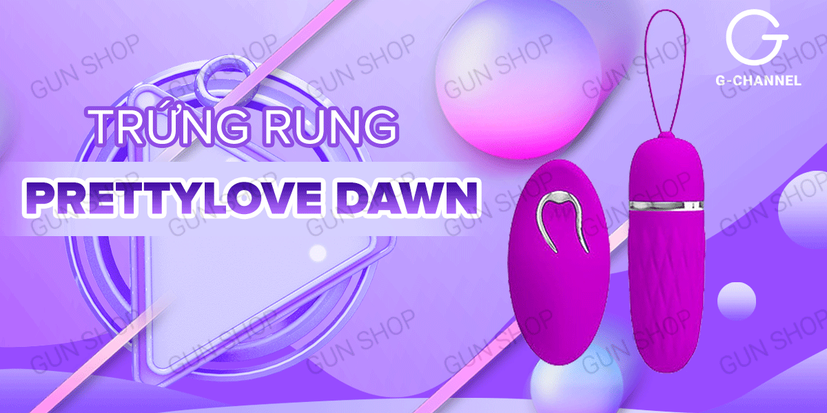 Trứng rung tình yêu Pretty Love Dawn cao cấp chính hãng tại gunshop.vn