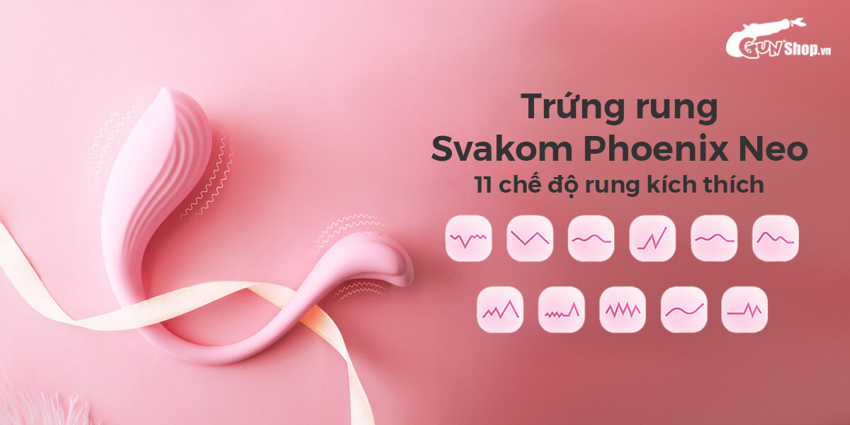 Trứng rung Svakom Phoenix Neo chính hãng cao cấp tại Gunshop