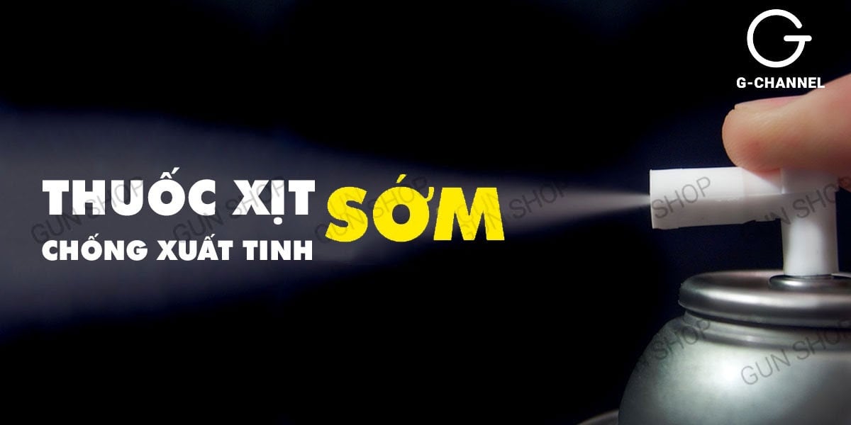 Thuốc chống xuất tinh sớm dạng xịt có tốt không? Nên dùng thuốc chống xuất tinh sớm nào?