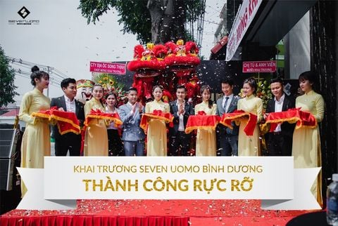 CHÚC MỪNG KHAI TRƯƠNG SEVEN UOMO BÌNH DƯƠNG