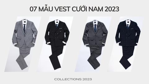 7 Mẫu Vest Cưới Nam Đẹp Nhất Cho Năm 2023 - Xu Hướng Thời Trang Cưới Mới