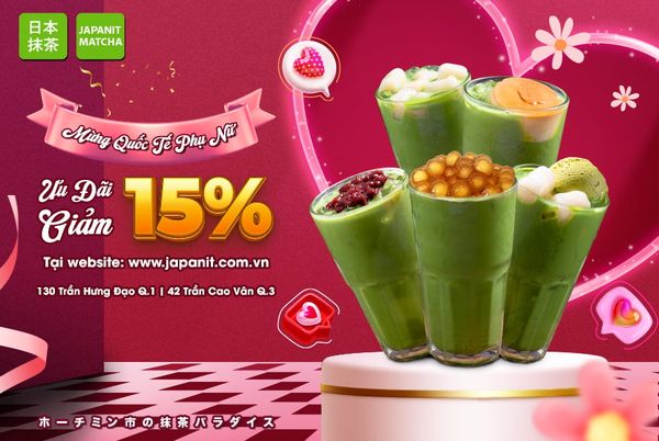 💞 THƯỞNG THỨC TIỆC MATCHA LÃNG MẠN THƠM NGON 💃 TẬN HƯỞNG 8/3 NGỌT NHƯ MẬT TẠI JAPANIT ❤️❤️❤️